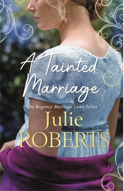 Cover for Julie Roberts · A Tainted Marriage: A captivating new Regency romance novel (Paperback Bog) (2020)