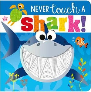 Cover for Rosie Greening · Never Touch a Shark! - Never Touch (Board book) (2019)