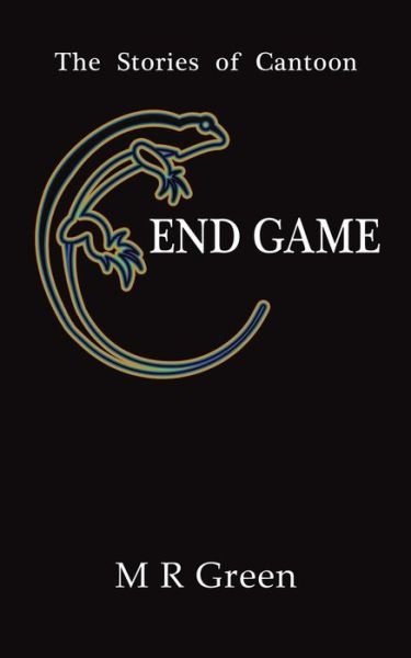 Cover for M R Green · The Stories of Cantoon - End Game (Paperback Book) (2019)