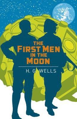 The First Men in the Moon - Arcturus Classics - H. G. Wells - Boeken - Arcturus Publishing Ltd - 9781789509809 - 1 april 2020