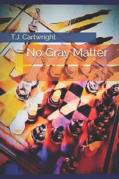 Cover for T J Cartwright · No Gray Matter (Paperback Bog) (2019)