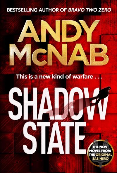 Cover for Andy McNab · Shadow State: The gripping new novel from the original SAS hero (Innbunden bok) (2023)