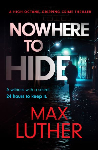 Cover for Max Luther · Nowhere to Hide: A high-octane gripping crime thriller - Alex Drayce (Paperback Book) (2023)