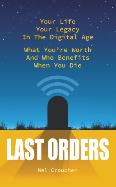 Cover for Mel Croucher · Last Orders: What You're Worth and Who Benefits When You Die (Pocketbok) (2023)