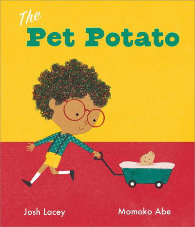 Cover for Josh Lacey · The Pet Potato (Hardcover Book) (2022)