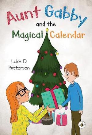 Cover for Luke D Patterson · Aunt Gabby and the Magical Calendar (Paperback Book) (2021)