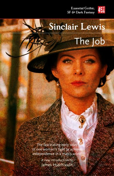 The Job - Foundations of Feminist Fiction - Sinclair Lewis - Boeken - Flame Tree Publishing - 9781839648809 - 18 januari 2022