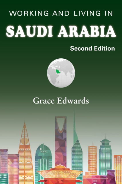 Cover for Grace Edwards · Working and Living in Saudi Arabia: Second Edition (Paperback Book) (2020)