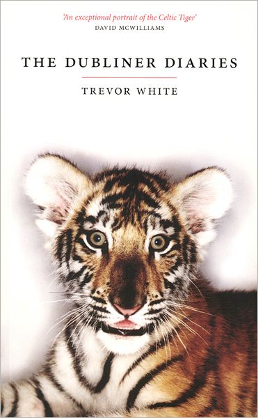 Cover for Trevor White · The Dubliner Diaries (Paperback Book) (2010)