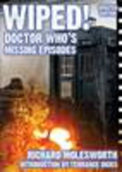 Cover for Richard Molesworth · Wiped! Doctor Who's Missing Episodes (Pocketbok) (2013)