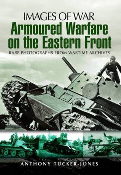 Cover for Anthony Tucker-Jones · Armoured Warfare on the Eastern Front (Paperback Bog) (2011)
