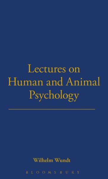 Lectures on Human and Animal Psychology: Vol 29 - Wilhelm Wundt - Books - Bloomsbury Publishing PLC - 9781855066809 - 1998