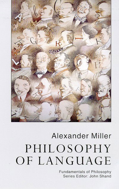 Cover for Alex Miller · Philosophy Of Language - Fundamentals of Philosophy (Inbunden Bok) (1998)