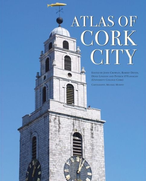 Cover for John Crowley · Atlas of Cork City (Innbunden bok) (2005)