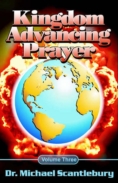 Cover for Michael Scantlebury · Kingdom Advancing Prayer Volume 3 (Paperback Book) (2006)