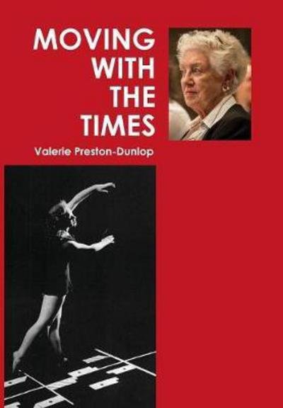 Cover for Valerie Preston-Dunlop · Moving With The Times (Hardcover Book) (2017)