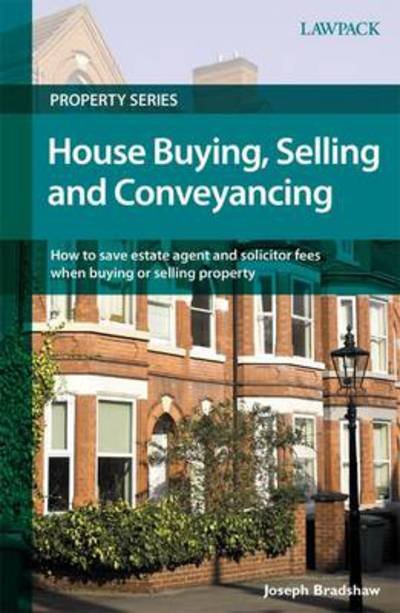 Cover for Joseph Bradshaw · House Buying, Selling and Conveyancing (Paperback Book) [6 Revised edition] (2010)