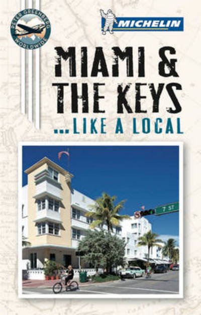 Cover for Peter Greenberg · Michelin Like a Local: Miami &amp; the Keys (Book) (2012)