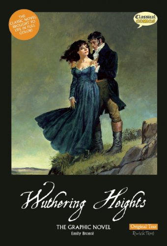 Cover for Emily Bronte · Wuthering Heights the Graphic Novel: Original Text (Classical Comics: Original Text) (Hardcover Book) [Reprint edition] (2011)