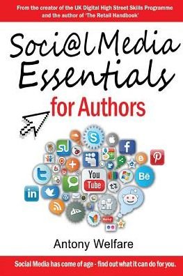 Cover for Antony Welfare · Social Media Essentials for Authors (Paperback Bog) (2015)