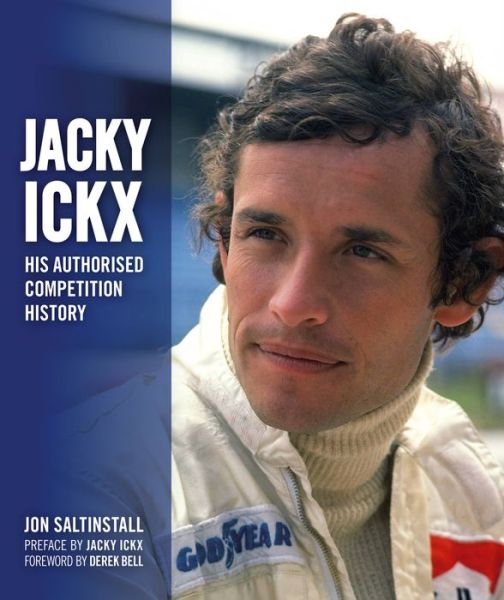 Jacky Ickx: His Authorised Competition History - Jon Saltinstall - Books - Evro Publishing - 9781910505809 - October 27, 2022