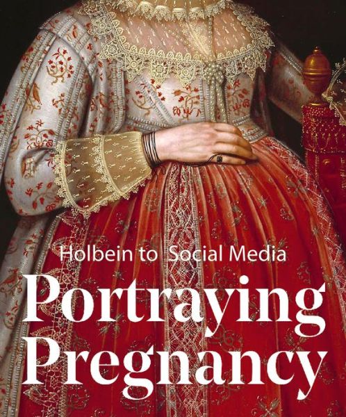 Cover for Karen Hearn · Portraying Pregnancy: from Holbein to Social Media (Paperback Book) (2020)