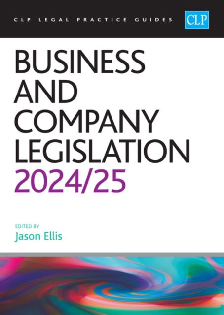 Business and Company Legislation 2024/2025: Legal Practice Course Guides (LPC) (Paperback Book) [Revised edition] (2024)