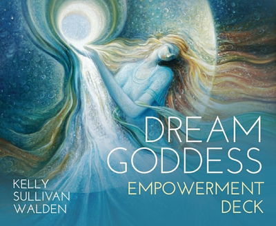 Dream Goddess Empowerment Deck - Walden, Kelly Sullivan (Kelly Sullivan Walden) - Kirjat - Blue Angel Gallery - 9781925538809 - torstai 25. kesäkuuta 2020