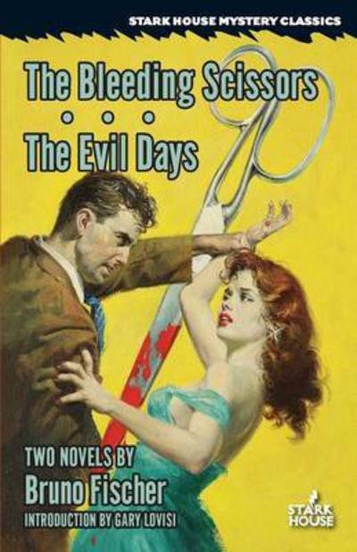Cover for Bruno Fischer · The Bleeding Scissors / The Evil Days (Pocketbok) (2016)