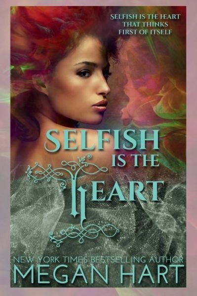 Cover for Megan Hart · Selfish is the Heart (Paperback Book) (2019)