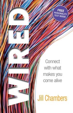 Cover for Jill Chambers · Wired: Connect with what makes you come alive (Taschenbuch) (2021)