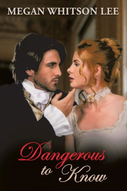 Cover for Megan Whitson Lee · Dangerous to Know (Paperback Book) (2018)