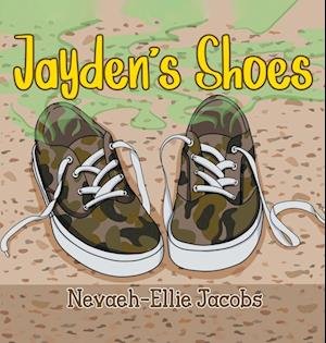 Cover for Nevaeh-Ellie Jacobs · Jayden's Shoes (Book) (2022)