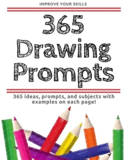 Cover for Rachelle L Clevenger · 365 Drawing Prompts - An Idea Every Day (Paperback Book) (2017)