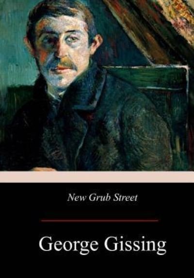 Cover for George Gissing · New Grub Street (Pocketbok) (2017)