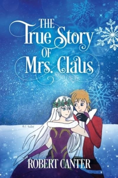 Cover for Robert Canter · The True Story of Mrs. Claus (Paperback Book) (2021)