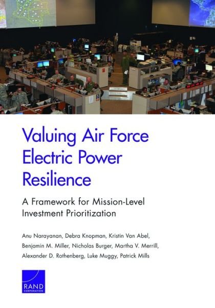 Cover for Anu Narayanan · Valuing Air Force Electric Power Resilience: A Framework for Mission-Level Investment Prioritization (Taschenbuch) (2021)