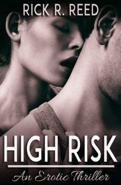 Cover for Rick R Reed · High Risk (Taschenbuch) (2017)