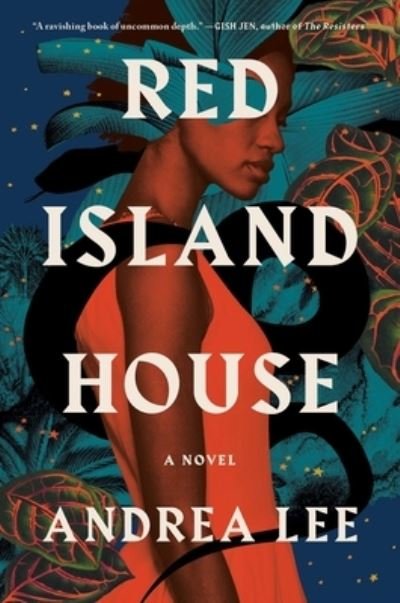 Cover for Andrea Lee · Red Island House: A Novel (Hardcover Book) (2021)