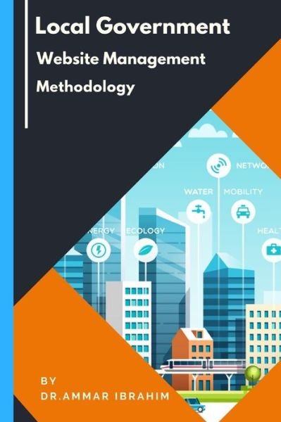 Cover for Ammar Ibrahim Shihab · Local Government Website Management Methodology (Paperback Book) (2018)