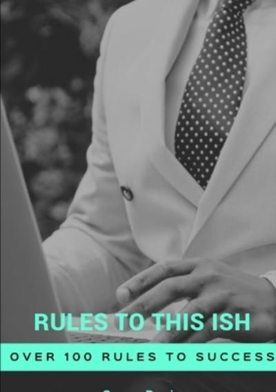Cover for Geary Davis · Rules To This Ish Unedited (Pocketbok) (2019)
