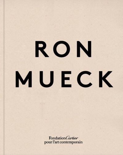 Ron Mueck (Hardcover Book) (2023)