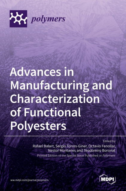 Cover for Rafael Balart · Advances in Manufacturing and Characterization of Functional Polyesters (Hardcover Book) (2021)