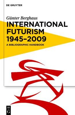 Gunter Berghaus · International Futurism 1945-2012: A Bibliographic Handbook (Gebundenes Buch) (2024)