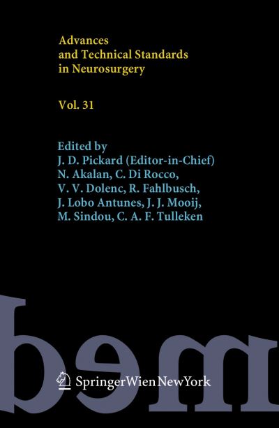 Cover for Advances and Technical Standards in Neurosurgery, Vol. 31 - Advances and Technical Standards in Neurosurgery (Paperback Book) (2013)