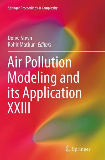 Air Pollution Modeling and its Application XXIII - Springer Proceedings in Complexity -  - Książki - Springer International Publishing AG - 9783319346809 - 17 września 2016