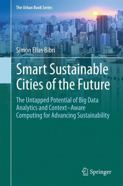 Cover for Simon Elias Bibri · Smart Sustainable Cities of the Future (Book) [1st ed. 2018 edition] (2018)