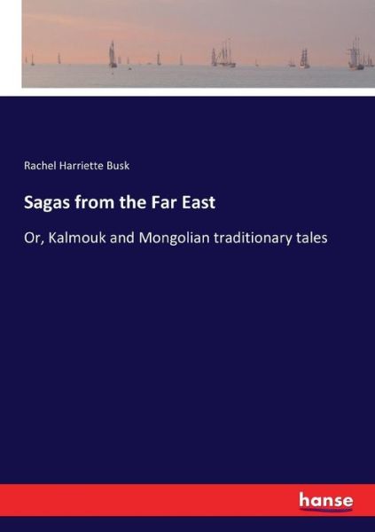 Cover for Busk · Sagas from the Far East (Book) (2017)