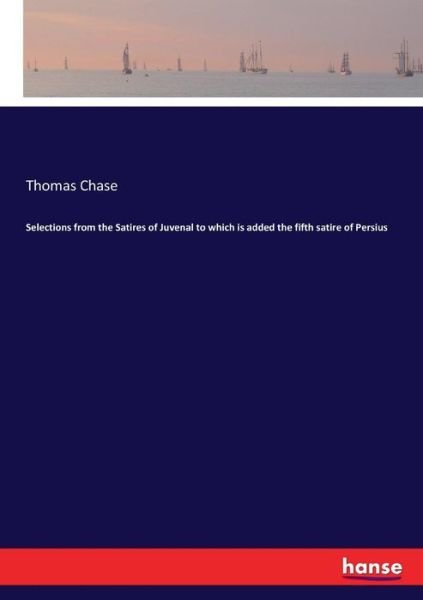 Cover for Chase · Selections from the Satires of Ju (Book) (2017)