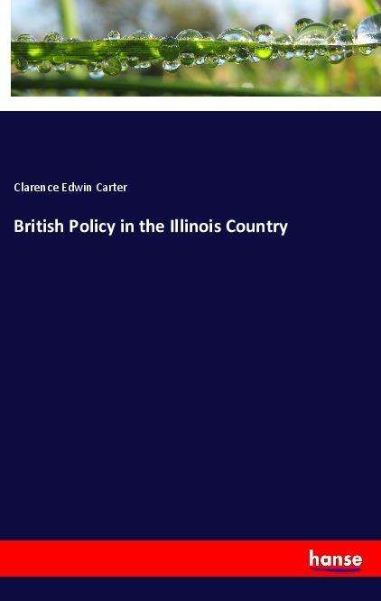 Cover for Carter · British Policy in the Illinois C (Book)